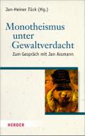 Monotheismus unter Gewaltverdacht
