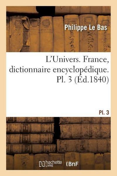 L’Univers. France, Dictionnaire Encyclopédique. Pl. 3