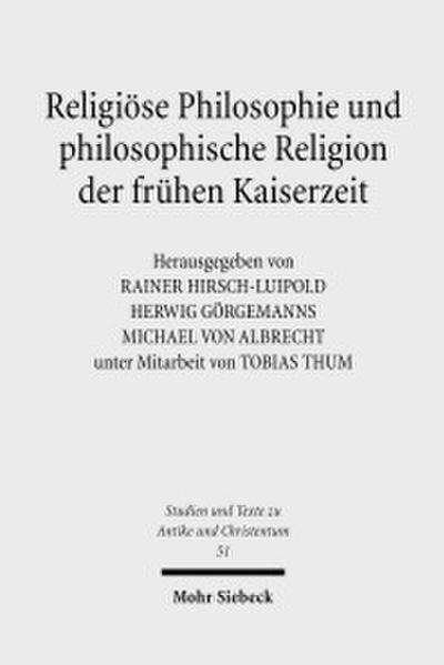 Religiöse Philosophie und philosophische Religion der frühen Kaiserzeit