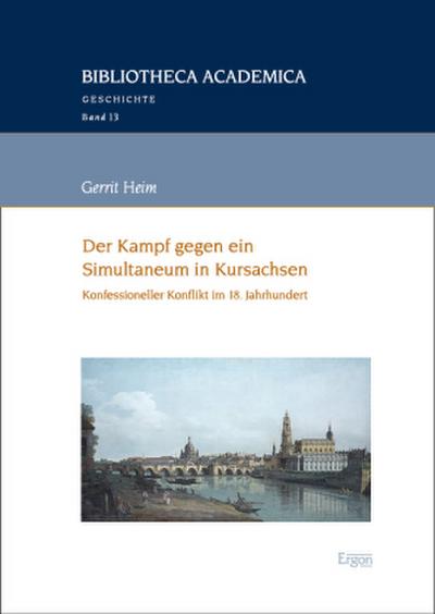 Der Kampf gegen ein Simultaneum in Kursachsen