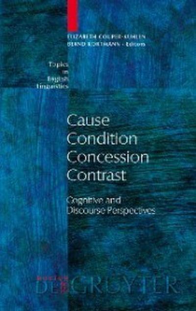 Cause - Condition - Concession - Contrast