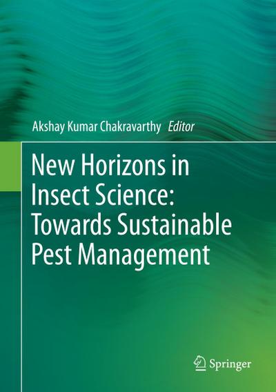 New Horizons in Insect Science: Towards Sustainable Pest Management