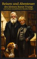 Reisen und Abenteuer des kleinen Baron Trump und s