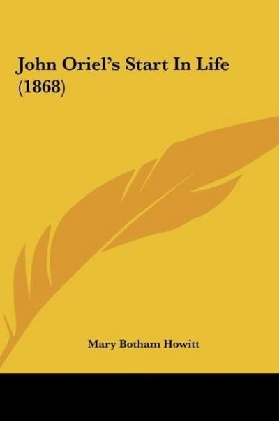 John Oriel’s Start In Life (1868)