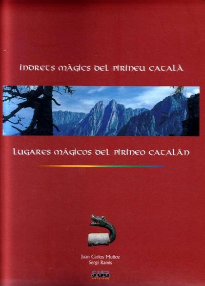 Lugares mágicos del Pirineo Catalán =Indrets màgics del Pirineu Català