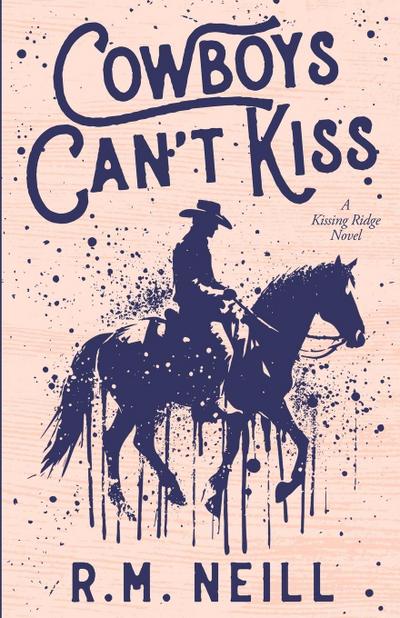 Cowboys Can’t Kiss