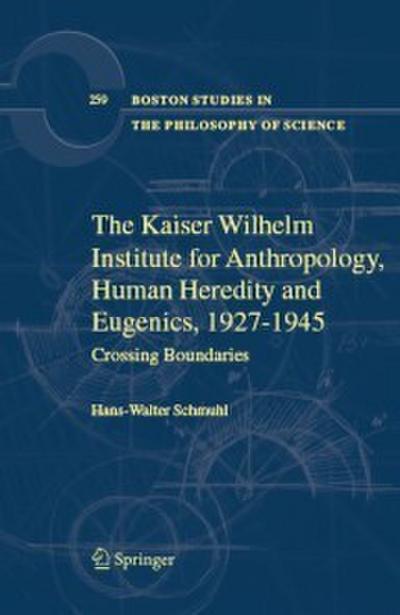 The Kaiser Wilhelm Institute for Anthropology, Human Heredity and Eugenics, 1927-1945