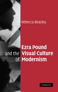 Ezra Pound and the Visual Culture of Modernism