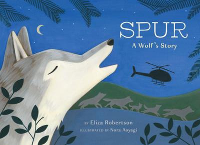 Spur, a Wolf’s Story