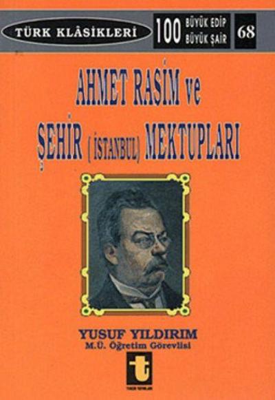 Ahmet Rasim ve Sehir Istanbul Mektuplari