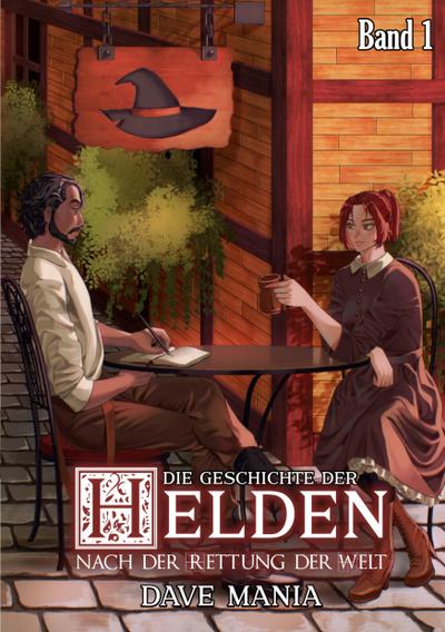 Die Geschichte der Helden nach der Rettung der Welt 1