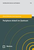 Periphere Arbeit im Zentrum