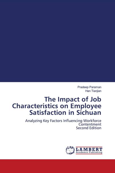 The Impact of Job Characteristics on Employee Satisfaction in Sichuan