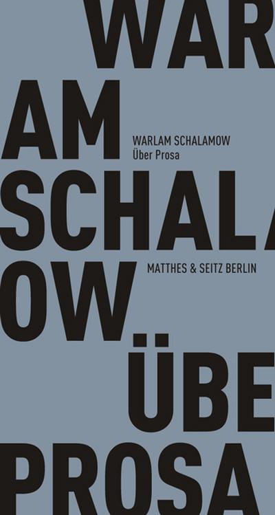Schalamow,Über Prosa