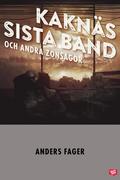 Kaknäs sista band och andra zonsagor