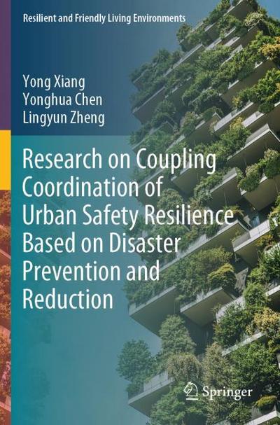 Research on Coupling Coordination of Urban Safety Resilience Based on Disaster Prevention and Reduction