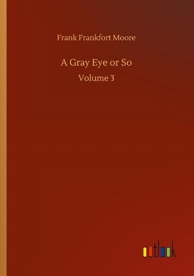 A Gray Eye or So