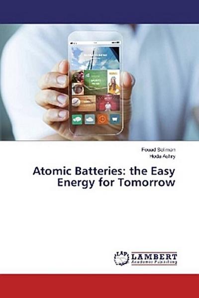 Atomic Batteries: the Easy Energy for Tomorrow