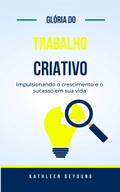 Glória do Trabalho Criativo