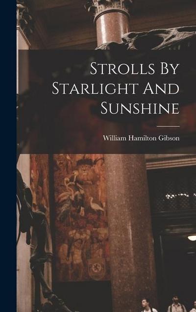 Strolls By Starlight And Sunshine