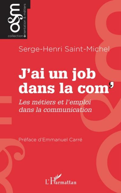 J’ai un job dans la com’’