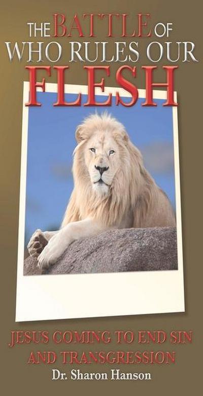 The Battle of Who Rules Our Flesh