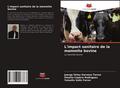 L’impact sanitaire de la mammite bovine