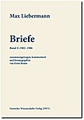 Max Liebermann: Briefe / Max Liebermann: Briefe