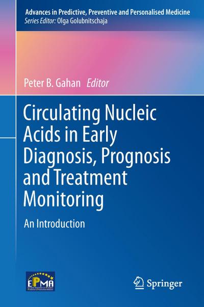 Circulating Nucleic Acids in Early Diagnosis, Prognosis and Treatment Monitoring