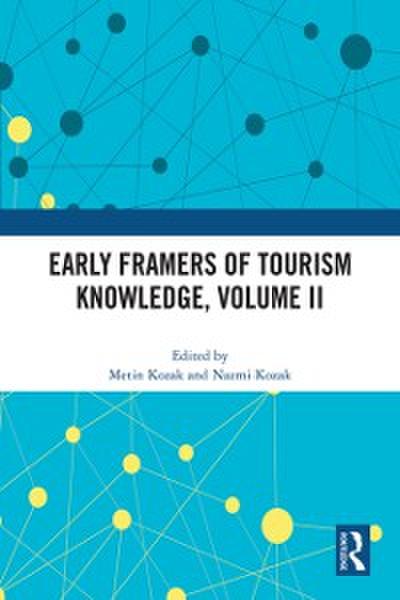 Early Framers of Tourism Knowledge, Volume II