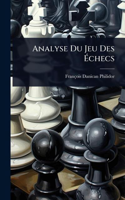 Analyse Du Jeu Des Ã&#137;checs