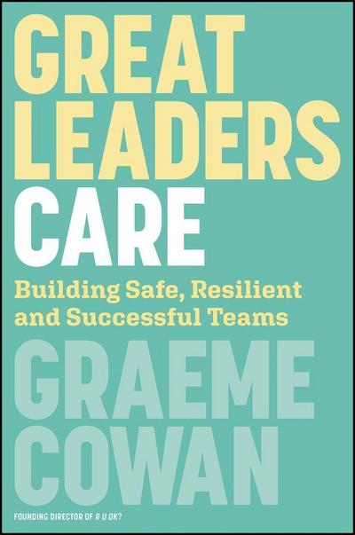 Great Leaders Care