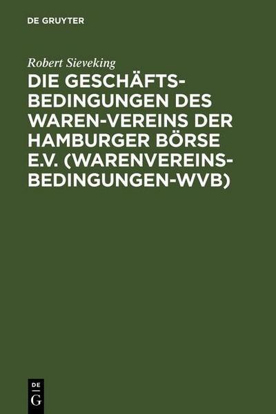 Die Geschäftsbedingungen des Waren-Vereins der Hamburger Börse e.V. (Warenvereinsbedingungen-WVB)