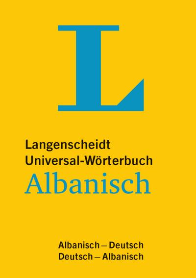 Langenscheidt Universal-Wörterbuch Albanisch: Albanisch-Deutsch/Deutsch-Albanisch