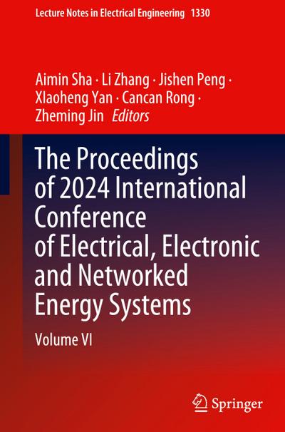 The Proceedings of 2024 International Conference of Electrical, Electronic and Networked Energy Systems