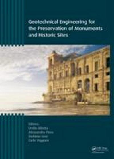 Geotechnical Engineering for the Preservation of Monuments and Historic Sites
