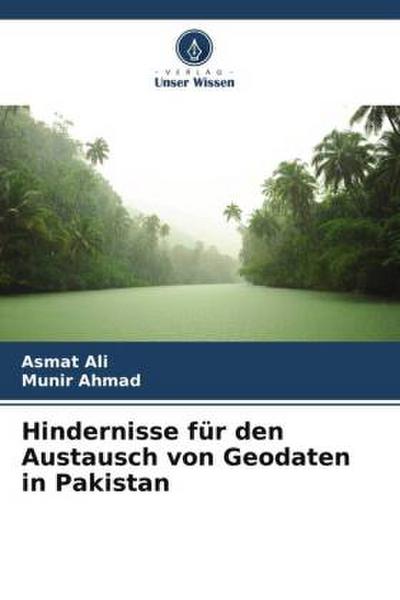 Hindernisse für den Austausch von Geodaten in Pakistan