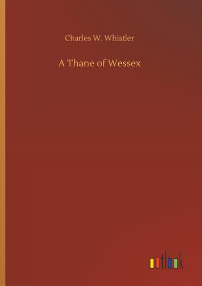 A Thane of Wessex