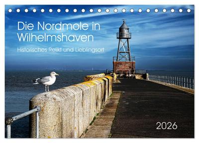 Die Nordmole in Wilhelmshaven. Historisches Relikt und Lieblingsort. (Tischkalender 2026 DIN A5 quer), CALVENDO Monatskalender