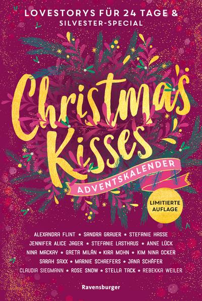 Christmas Kisses. Ein Adventskalender. 24 Lovestorys plus Silvester-Special (Eine romantische Kurzgeschichte für jeden Tag bis Weihnachten)