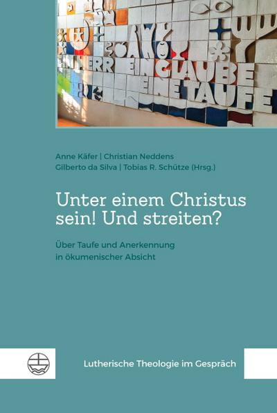 Unter einem Christus sein! Und streiten?