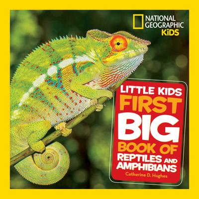 National Geographic Kids: Little Kids First Big Book of Rept
