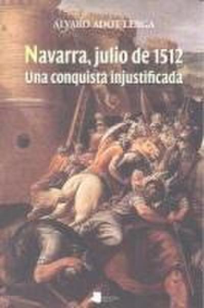 Navarra, julio de 1512 : una conquista injustificada