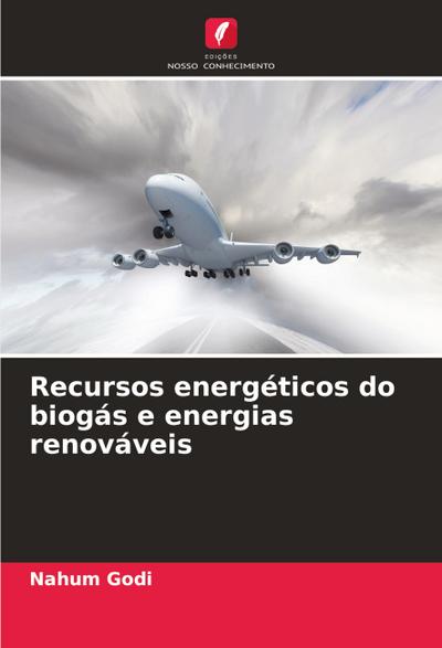 Recursos energéticos do biogás e energias renováveis