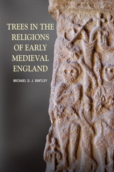 Trees in the Religions of Early Medieval England