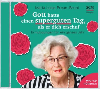 Gott hatte einen superguten Tag, als er dich schuf - Hörbuch, Audio-CD, MP3
