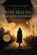 Vom Trauma Zum Seelenfrieden
