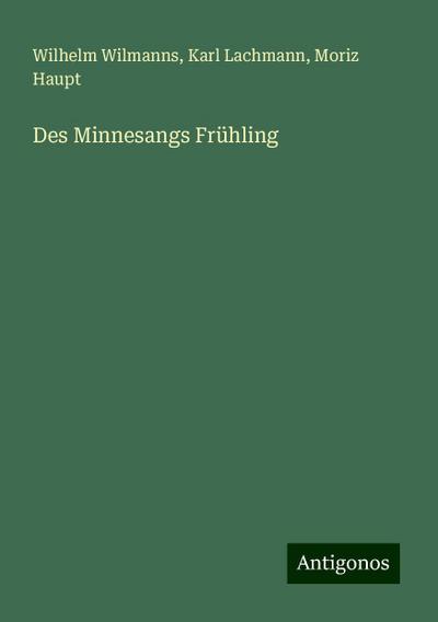 Wilmanns, W: Minnesangs Frühling