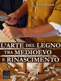 L’arte del legno tra Medioevo e Rinascimento