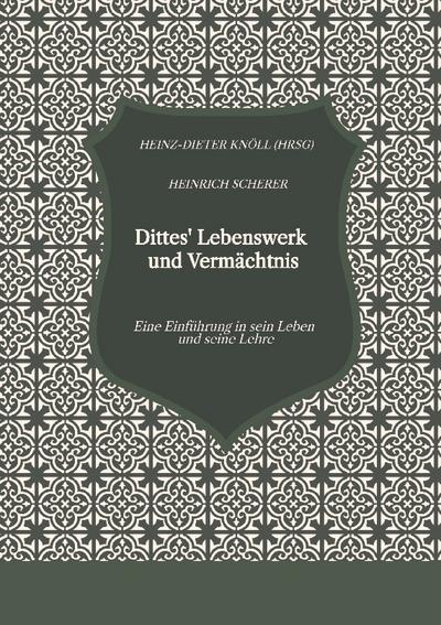 Dittes’ Lebenswerk und Vermächtnis
